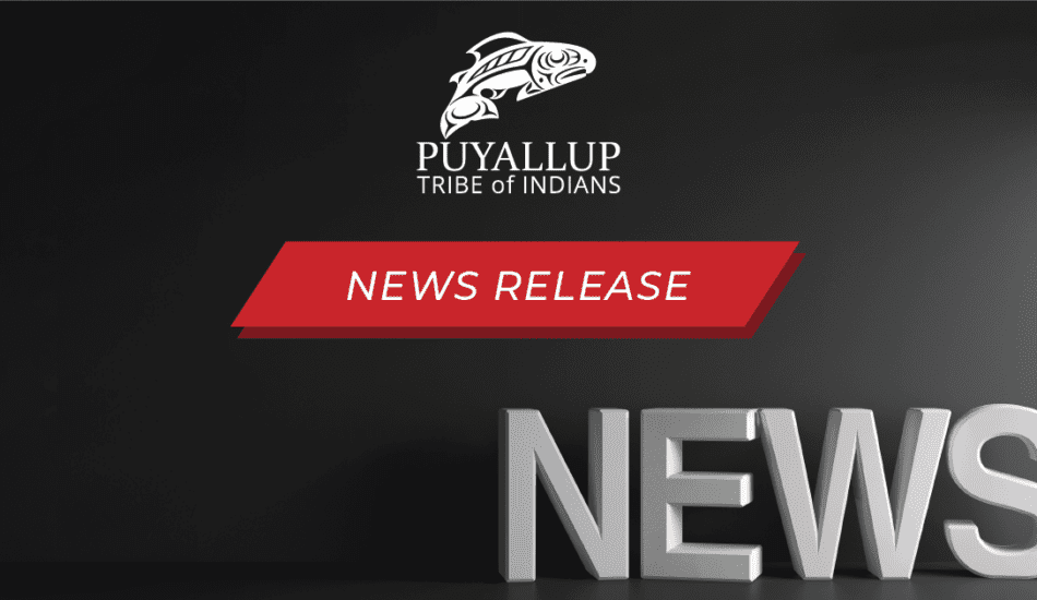 Puyallup Tribal Council Declares Public Health Emergency