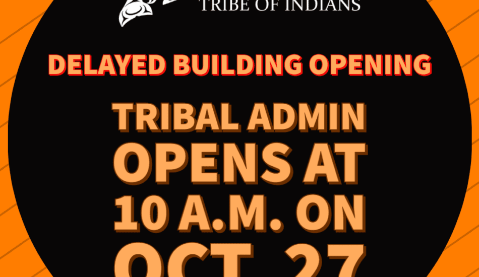 Tribal Admin Opens at 10 a.m. on Oct. 27