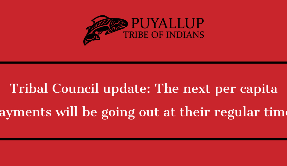 Tribal Council Update: Next Per Capita Payments